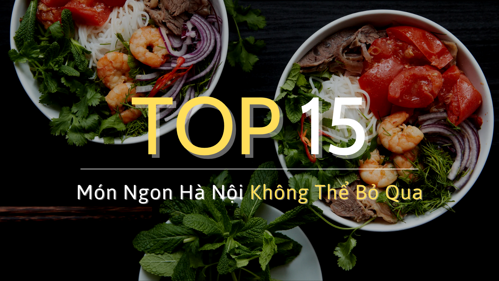 15 Món Ngon Hà Nội Không Thể Bỏ Qua – Ăn Một Lần, Nhớ Cả Một Đời