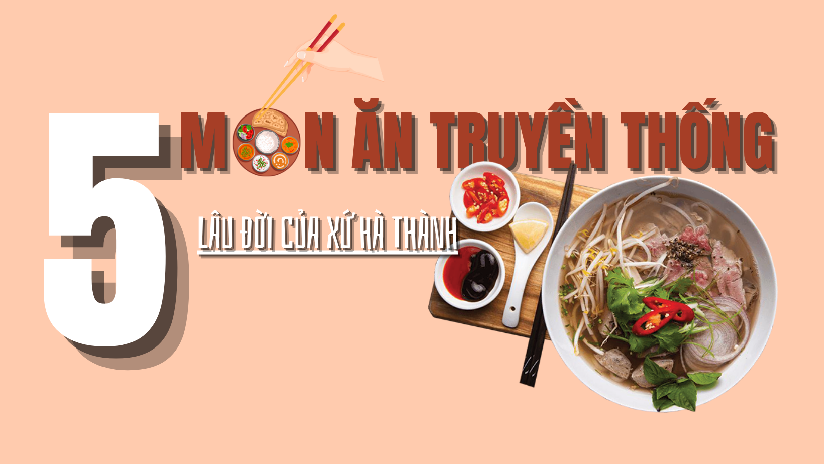 5 MÓN ĂN TRUYỀN THỐNG LÂU ĐỜI CỦA XỨ HÀ THÀNH