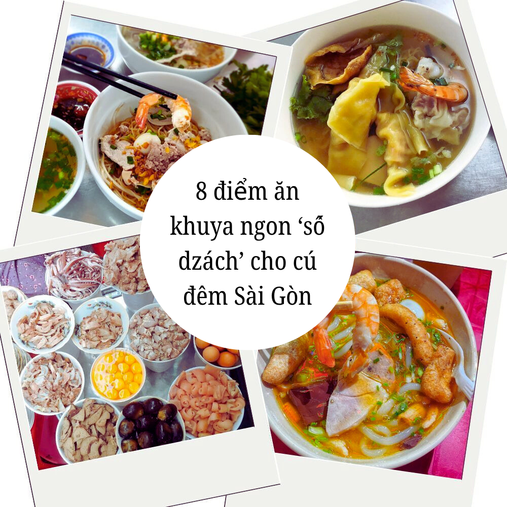 8 điểm ăn khuya ngon ‘số dzách’ cho cú đêm Sài Gòn