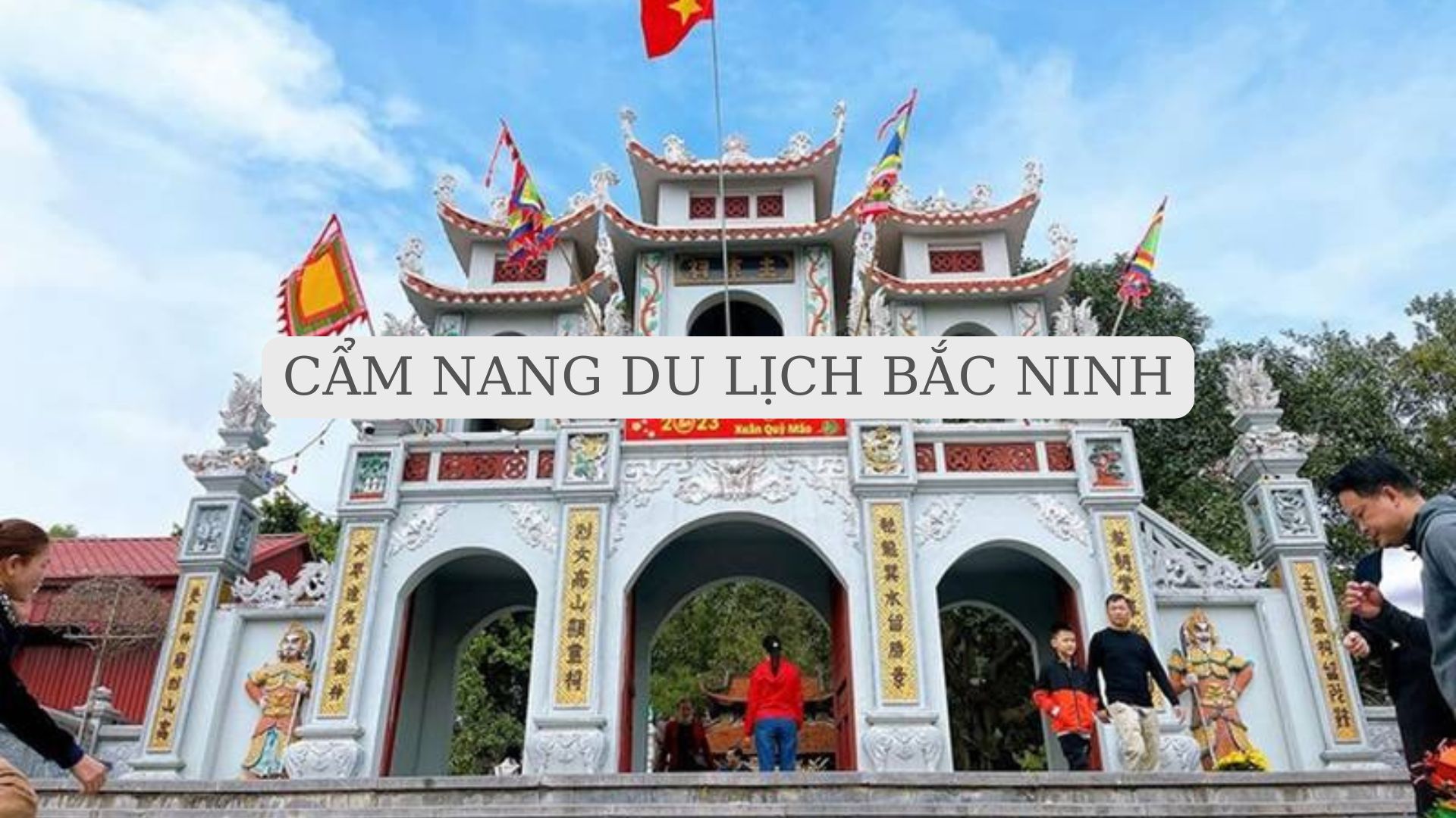 Cẩm nang du lịch Bắc Ninh