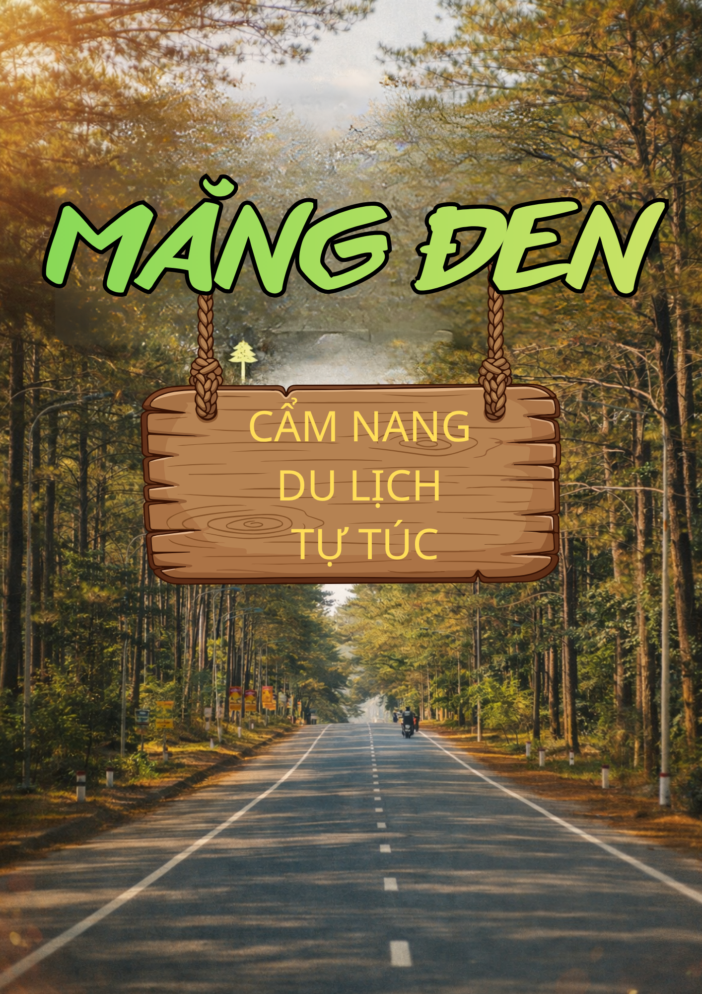 Cẩm Nang Du Lịch Măng Đen Tự Túc 2026