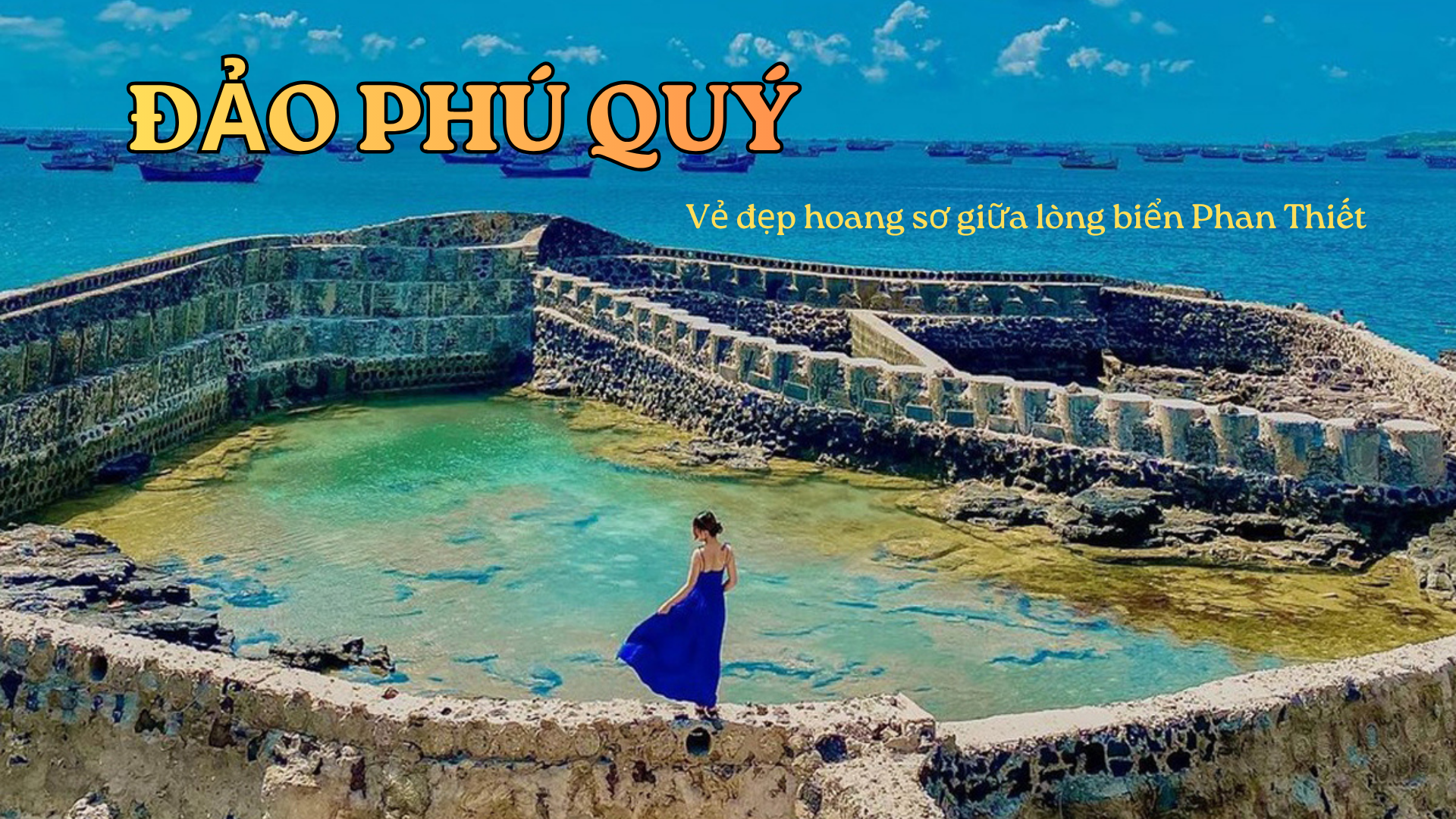 Đảo Phú Quý: Vẻ đẹp hoang sơ giữa lòng biển Phan Thiết
