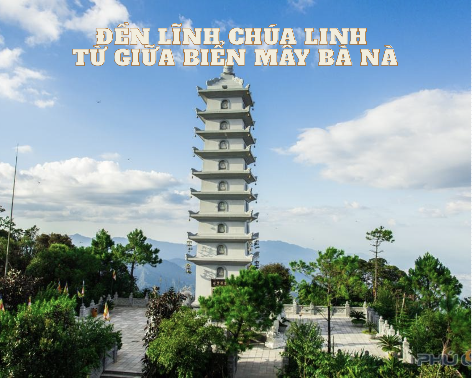 Đền Lĩnh Chúa Linh Từ – Chốn Linh Thiêng Ẩn Mình Giữa Biển Mây Bà Nà