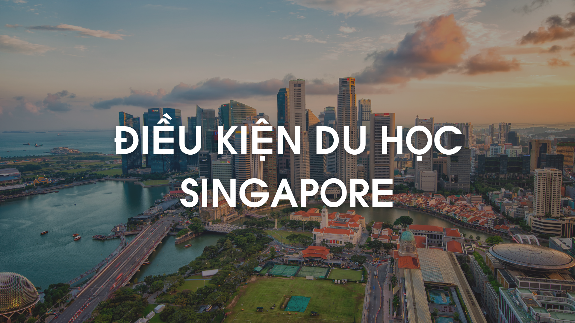 Điều kiện du học Singapore