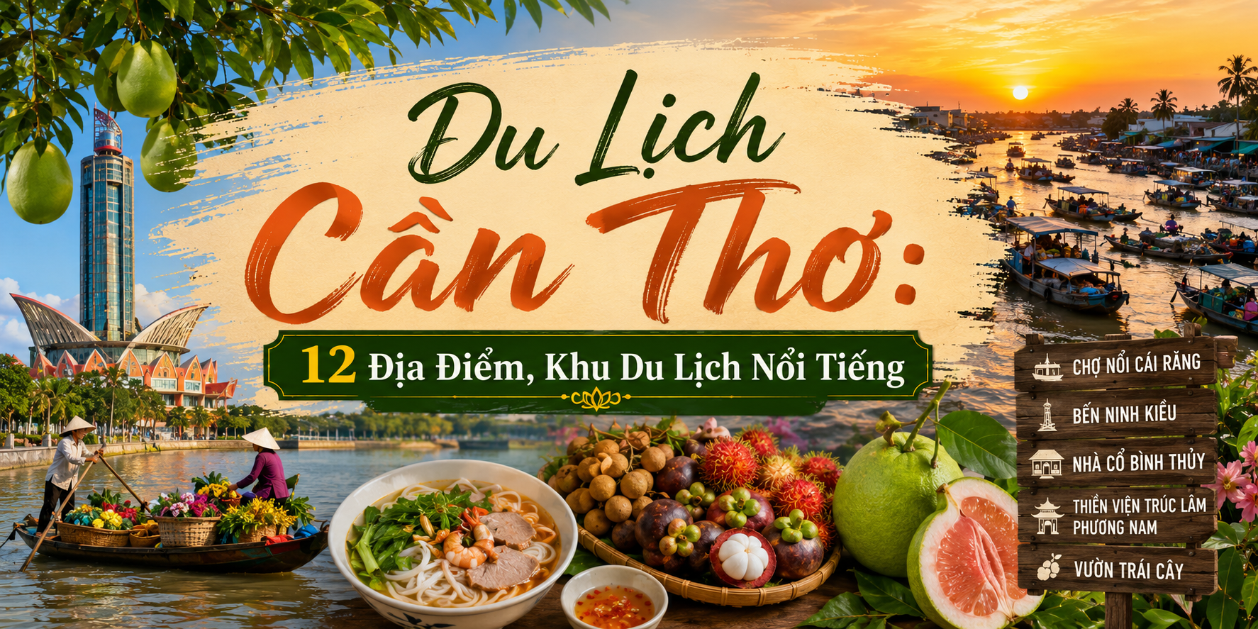 Du lịch Cần Thơ: 12 Địa Điểm, Khu Du Lịch Nổi Tiếng