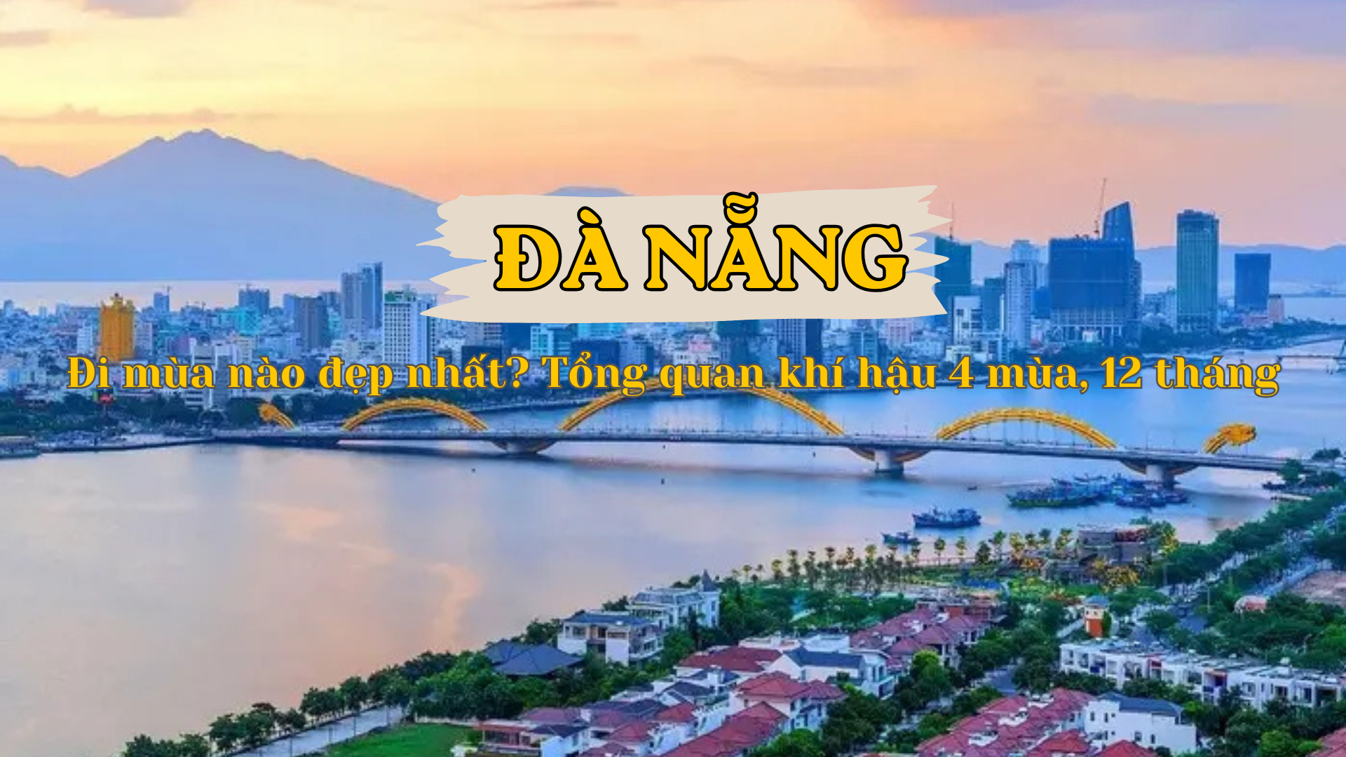 Du Lịch Đà Nẵng Mùa Nào Đẹp