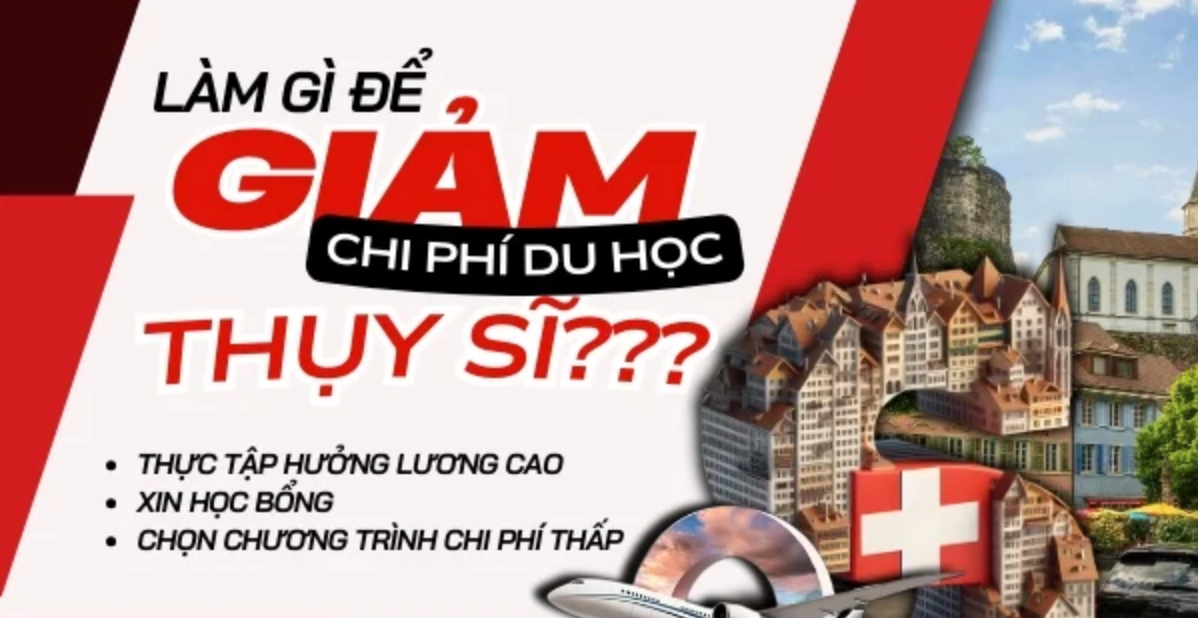 Làm gì để giảm chi phí du học Thụy Sĩ 2025