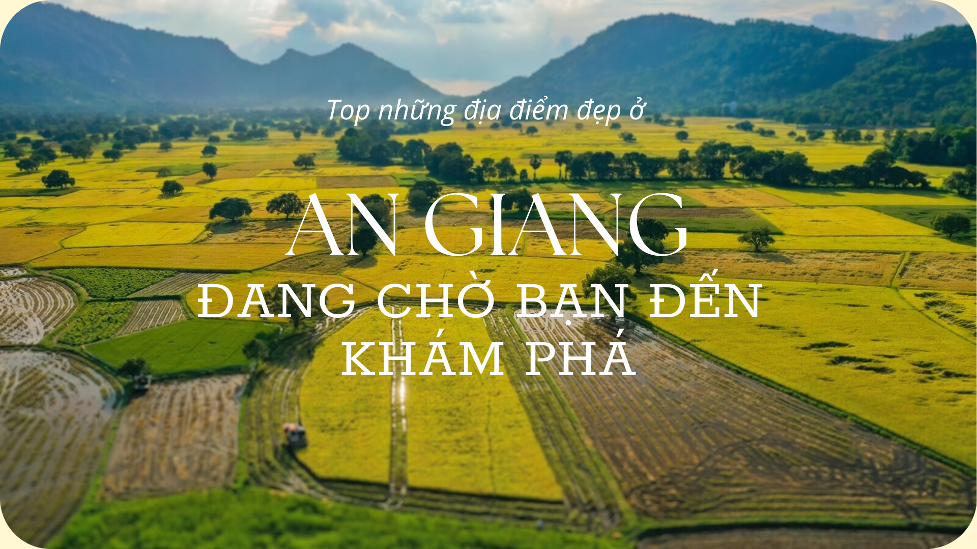 Những địa điểm đẹp ngất ngây đang chờ được khám phá
