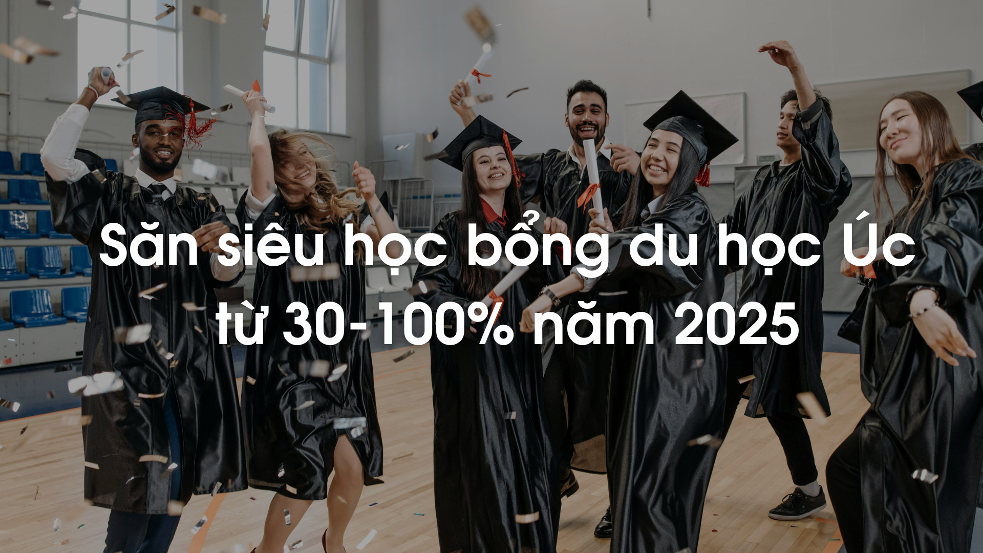 Săn siêu học bổng du học Úc từ 30-100% năm 2025