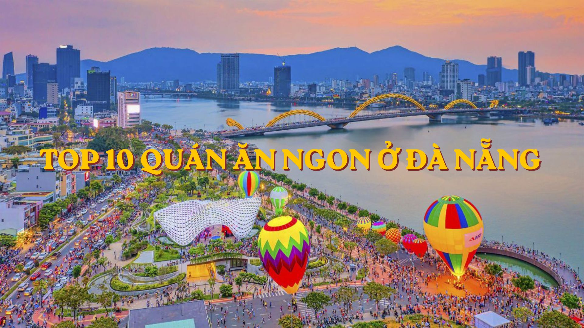Top 10 Quán ăn ngon ở Đà Nẵng