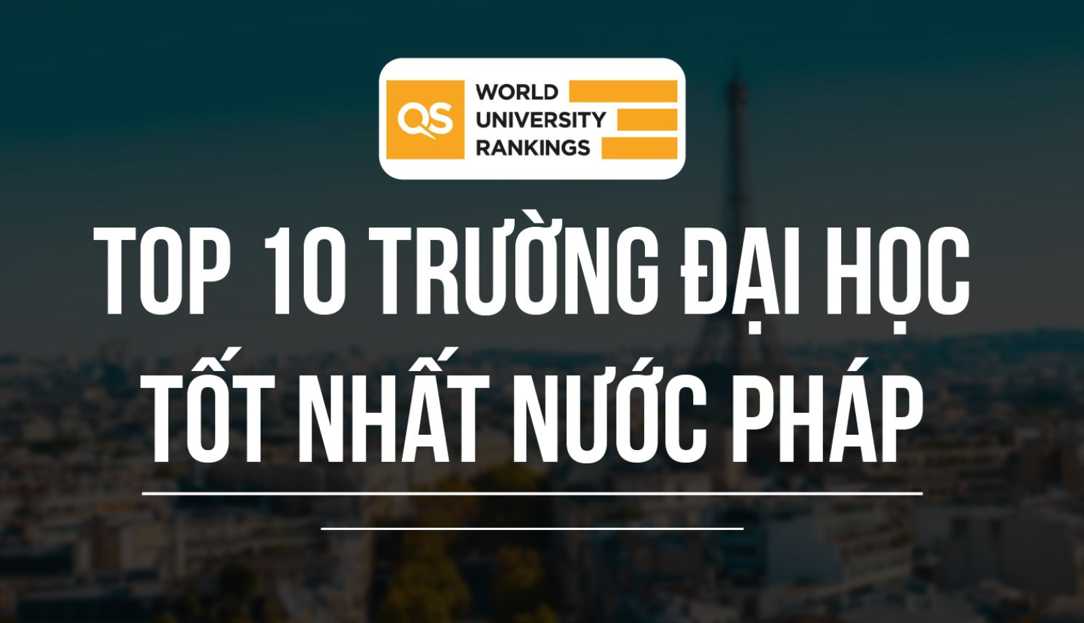 TOP 10 TRƯỜNG ĐẠI HỌC Ở PHÁP TỐT NHẤT CHO DU HỌC SINH